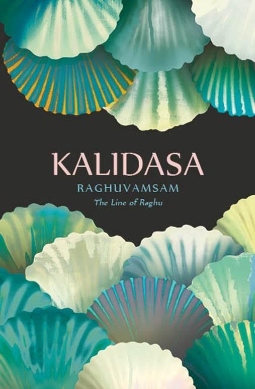 Kalidasa’s Raghuvamsam translated in English
